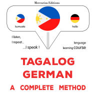 Tagalog - German: isang kumpletong paraan: Tagalog - German : a complete method