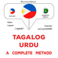 Tagalog - Urdu: isang kumpletong paraan: Tagalog - Urdu : a complete method