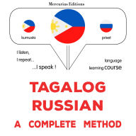 Tagalog - Russian: isang kumpletong paraan: Tagalog - Russian : a complete method