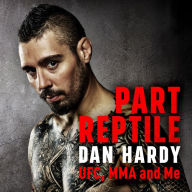 Part Reptile: UFC, MMA and Me