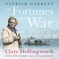 Of Fortunes and War: Clare Hollingworth, first of the female war correspondents