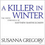 A Killer In Winter: The Ninth Matthew Bartholomew Chronicle