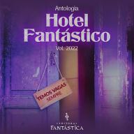 Hotel Fantástico: Vol. 2022 (Abridged)