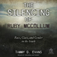 The Silencing of Ruby McCollum: Race, Class, and Gender in the South