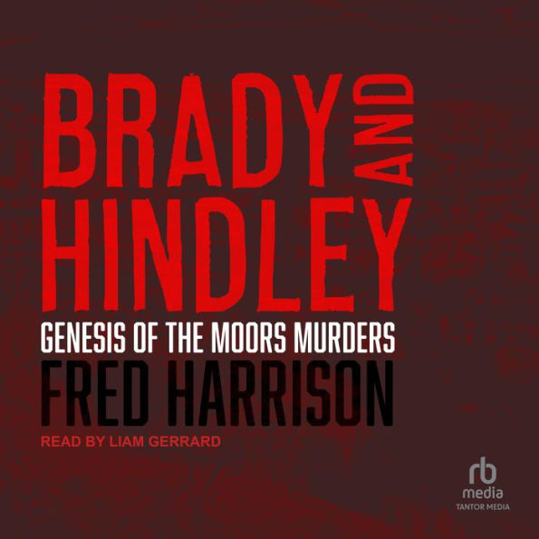 Brady and Hindley: Genesis of the Moors Murders