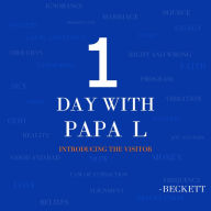 1 DAY WITH PAPA L: Introducing The Visitor