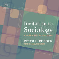 Invitation to Sociology: A Humanistic Perspective