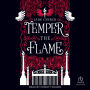 Temper the Flame