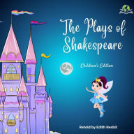 The Plays of Shakespeare: Children's Edition (Abridged)