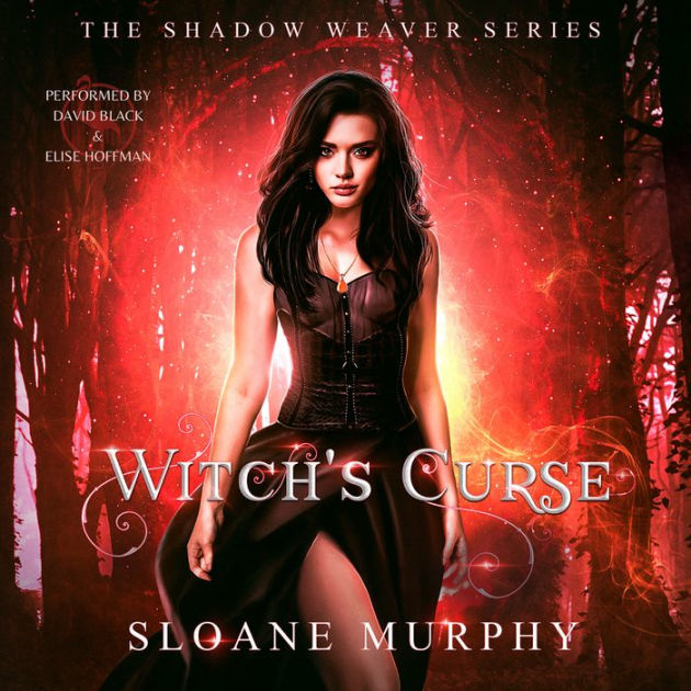 Witch's Curse by Sloane Murphy, David Black, Elise Hoffman ...