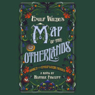 Emily Wilde's Map of the Otherlands (Emily Wilde Series #2)