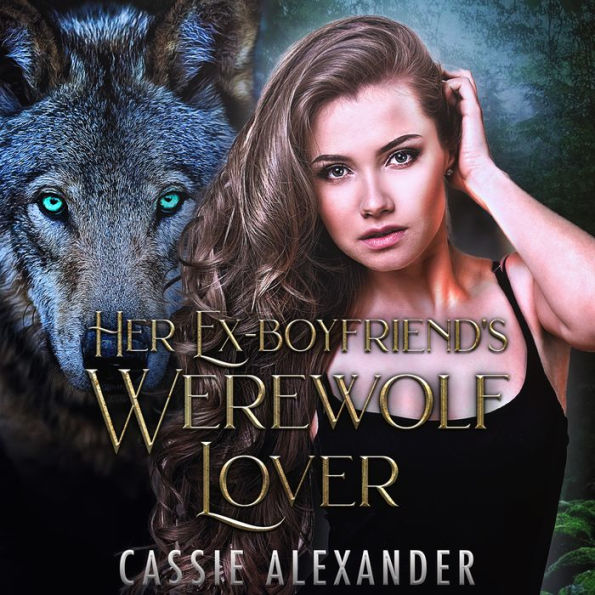 Her Ex-boyfriend's Werewolf Lover