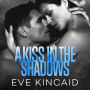 A Kiss in the Shadows