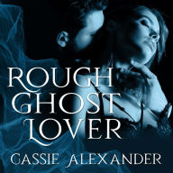 Rough Ghost Lover