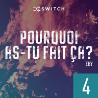 Pourquoi as-tu fait ça 4