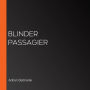 Blinder Passagier