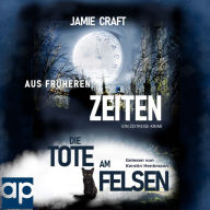 Aus früheren Zeiten: Die Tote am Felsen