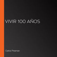 Vivir 100 años