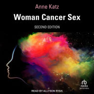 Woman Cancer Sex: Second Edition