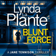 Blunt Force: The Sunday Times bestselling crime thriller