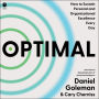 Optimal: How to Sustain Personal and Organizational Excellence Every Day