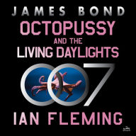 Octopussy and The Living Daylights (James Bond Series #14)