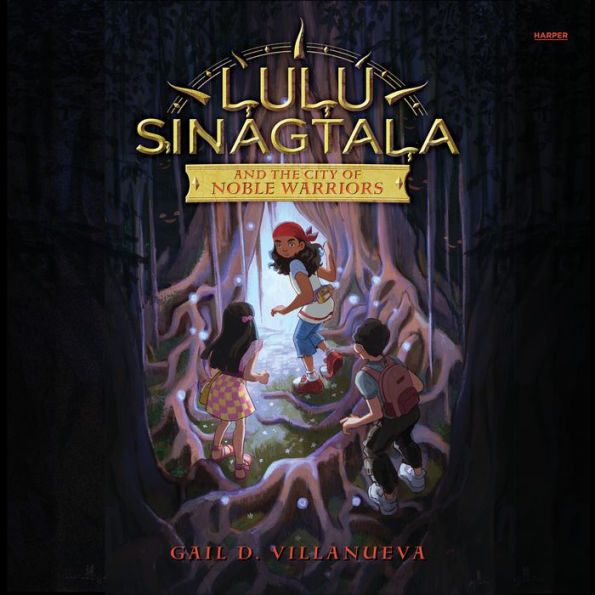 Lulu Sinagtala and the City of Noble Warriors