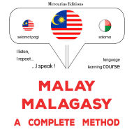 Melayu - Malagasy: kaedah yang lengkap: Malay - Malagasy : a complete method