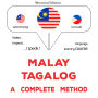 Melayu - Tagalog: kaedah yang lengkap: Malay - Tagalog : a complete method