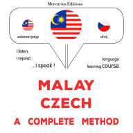 Melayu - Czech: kaedah yang lengkap: Malay - Czech : a complete method