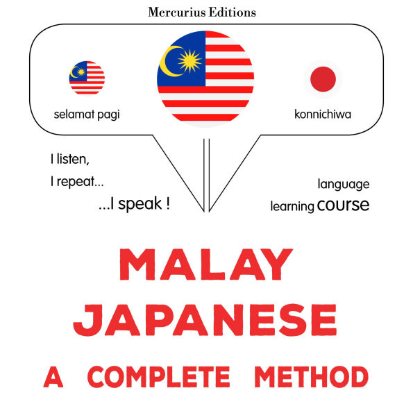 Melayu - Jepun: kaedah lengkap: Malay - Japanese : a complete method