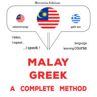 Melayu - Yunani: kaedah yang lengkap: Malay - Greek : a complete method