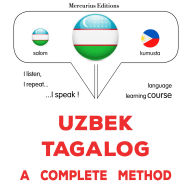 O'zbekcha - tagalog: to'liq usul: Uzbek - Tagalog : a complete method