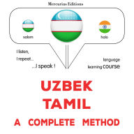 O'zbek - Tamil: to'liq usul: Uzbek - Tamil : a complete method