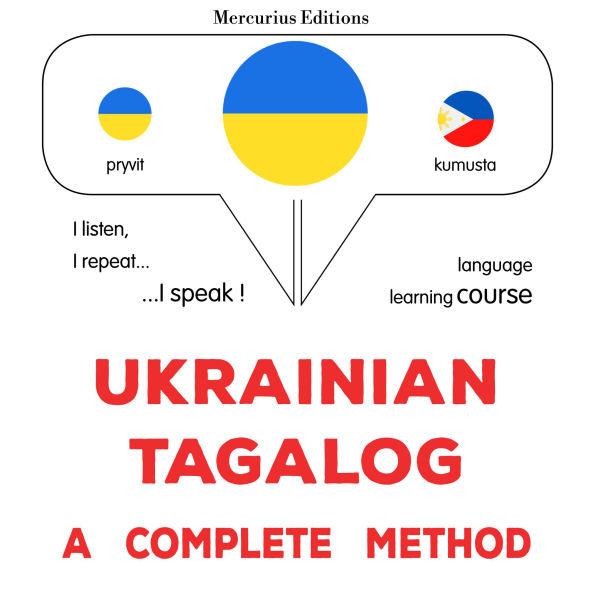 Ukrayins¿ko-tahal¿s¿kyy: povnyy metod: Ukrainian - Tagalog : a complete method