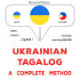 Ukrayins¿ko-tahal¿s¿kyy: povnyy metod: Ukrainian - Tagalog : a complete method