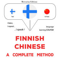 suomi - kiina: täydellinen menetelmä: Finnish - Chinese : a complete method