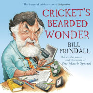 Cricket's Bearded Wonder: Recalls the voices and characters of Test Math Special (Abridged)