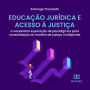 Educação Jurídica e Acesso à Justiça: a necessária superação de paradigmas para consolidação do modelo de justiça multiportas (Abridged)