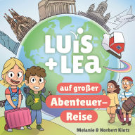 Luis & Lea auf großer Abenteuerreise