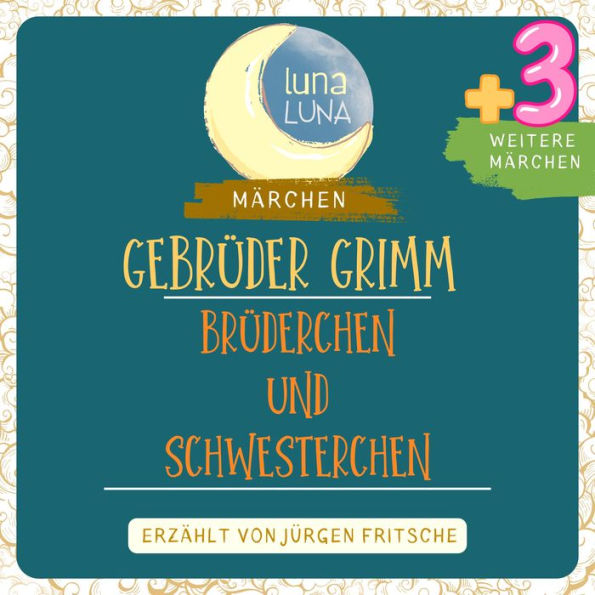 Gebrüder Grimm: Brüderchen und Schwesterchen plus drei weitere Märchen: Brüderchen und Schwesterchen, Die kluge Else, Der Schneider im Himmel, Der Gevatter Tod, Teil 06 / 40