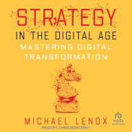 Strategy in the Digital Age: Mastering Digital Transformation