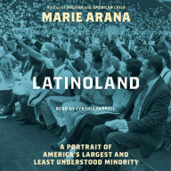 LatinoLand: A Portrait of America's Largest and Least Understood Minority