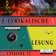 Lyrikalische Lesung Episode 32