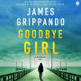 Goodbye Girl (Jack Swyteck Series #18)