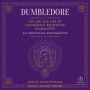 Dumbledore: The Life and Lies of Hogwarts's Renowned Headmaster: An Unofficial Exploration