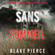 Sans sommeil (Un Thriller à suspense Valérie Law du FBI - Livre 4): Digitally narrated using a synthesized voice