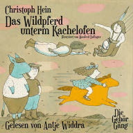 Das Wildpferd unterm Kachelofen (Abridged)