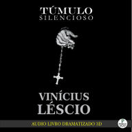 Túmulo Silencioso: Audio Livro 3D