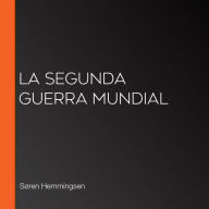 La Segunda Guerra Mundial